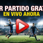 VER EL PARTIDO EN VIVO